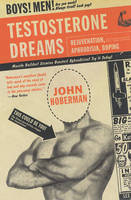 Testosterone Dreams - John Hoberman