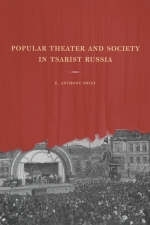 Popular Theater and Society in Tsarist Russia