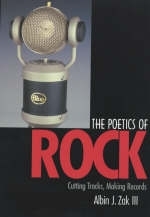 The Poetics of Rock - Albin J. Zak