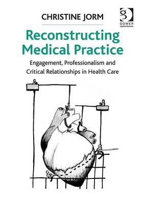 Reconstructing Medical Practice