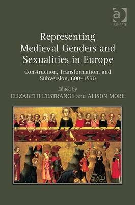 Representing Medieval Genders and Sexualities in Europe - 