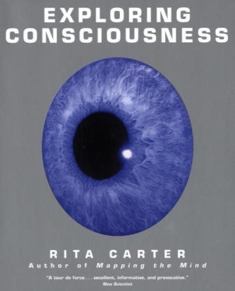Exploring Consciousness - Rita Carter