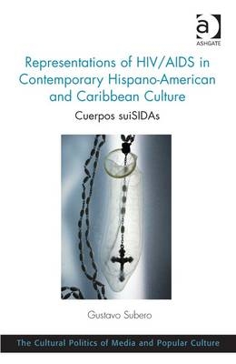 Representations of HIV/AIDS in Contemporary Hispano-American and Caribbean Culture