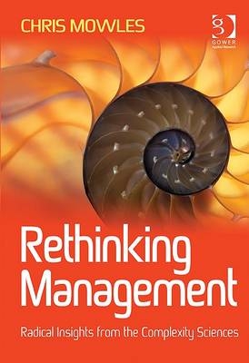 Rethinking Management -  Chris Mowles