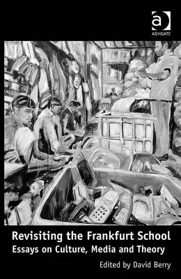 Revisiting the Frankfurt School - 