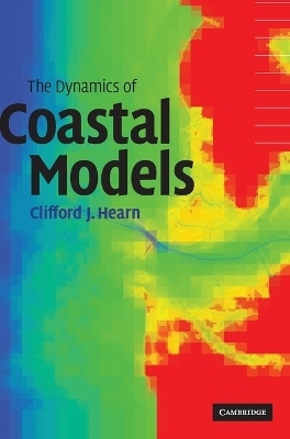 The Dynamics of Coastal Models - Clifford J. Hearn