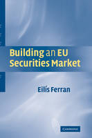 Building an EU Securities Market - Eil&iacute;s Ferran