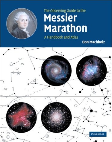 The Observing Guide to the Messier Marathon - Don Machholz