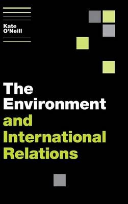 The Environment and International Relations - Kate O'Neill