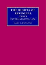 The Rights of Refugees under International Law - James C. Hathaway