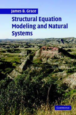 Structural Equation Modeling and Natural Systems - James B. Grace