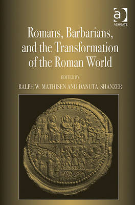Romans, Barbarians, and the Transformation of the Roman World - 