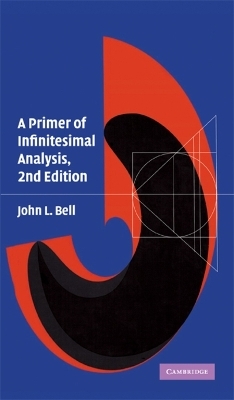 A Primer of Infinitesimal Analysis - John L. Bell