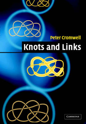 Knots and Links - Peter R. Cromwell