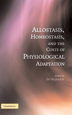 Allostasis, Homeostasis, and the Costs of Physiological Adaptation