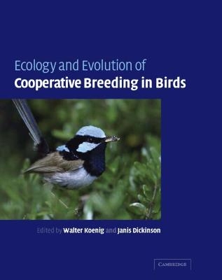 Ecology and Evolution of Cooperative Breeding in Birds - 