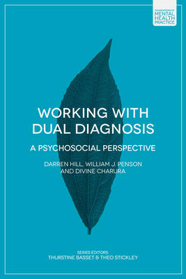 Working with Dual Diagnosis -  Divine Charura,  Darren Hill,  William J. Penson