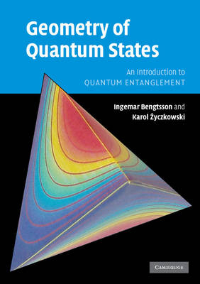 Geometry of Quantum States - Ingemar Bengtsson, Karol Zyczkowski