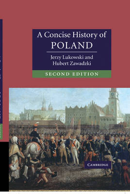 A Concise History of Poland - Jerzy Lukowski, Hubert Zawadzki