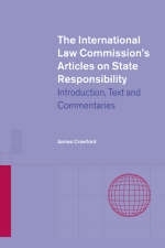 The International Law Commission's Articles on State Responsibility - James Crawford