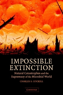 Impossible Extinction - Charles S. Cockell