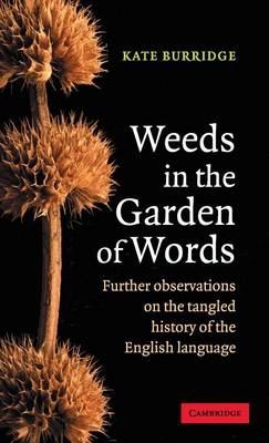 Weeds in the Garden of Words - Kate Burridge