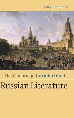 The Cambridge Introduction to Russian Literature - Caryl Emerson