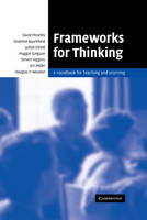 Frameworks for Thinking - David Moseley, Vivienne Baumfield, Julian Elliott, Steven Higgins, Jen Miller