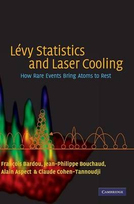 L&eacute;vy Statistics and Laser Cooling - Fran&ccedil;ois Bardou, Jean-Philippe Bouchaud, Alain Aspect, Claude Cohen-Tannoudji