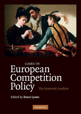 Cases in European Competition Policy - 