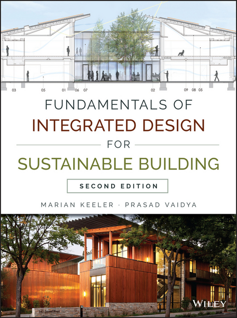 Fundamentals of Integrated Design for Sustainable Building - Marian Keeler, Prasad Vaidya