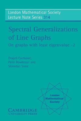 Spectral Generalizations of Line Graphs - Dragoš Cvetkovic, Peter Rowlinson, Slobodan Simic