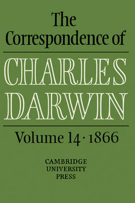 The Correspondence of Charles Darwin: Volume 14, 1866 - Charles Darwin