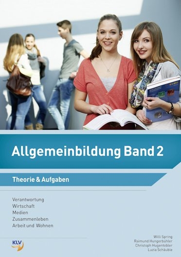 Allgemeinbildung Band 2 - Willi Spring, Raimund Hungerbühler, Christoph Hugentobler, Luzia Schäuble