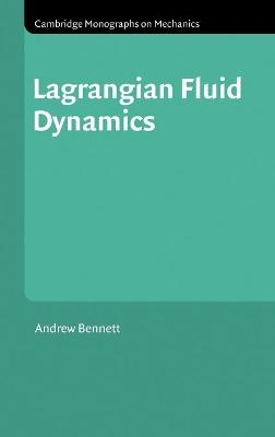 Lagrangian Fluid Dynamics - Andrew Bennett