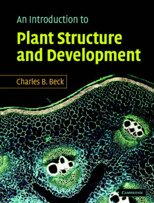 An Introduction to Plant Structure and Development - Charles B. Beck