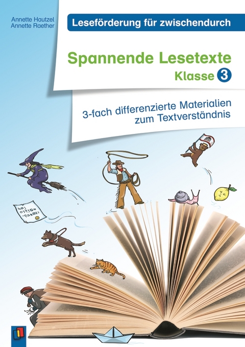 Spannende Lesetexte &ndash; Klasse 3 - Annette Hautzel, Annette Raether