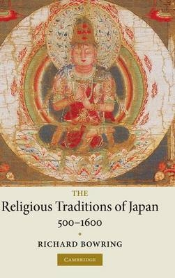 The Religious Traditions of Japan 500–1600