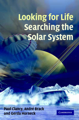 Looking for Life, Searching the Solar System - Paul Clancy, Andr&eacute; Brack, Gerda Horneck