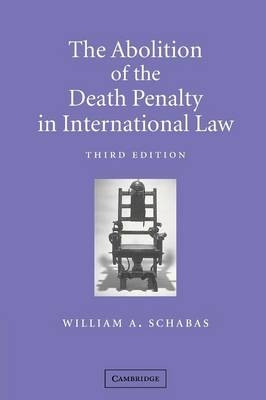 The Abolition of the Death Penalty in International Law
