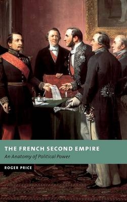 The French Second Empire - Roger Price