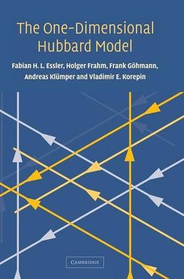 The One-Dimensional Hubbard Model - Fabian H. L. Essler, Holger Frahm, Frank G&ouml;hmann, Andreas Kl&uuml;mper, Vladimir E. Korepin