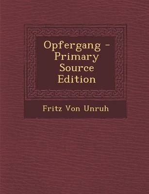 Opfergang - Fritz Von Unruh