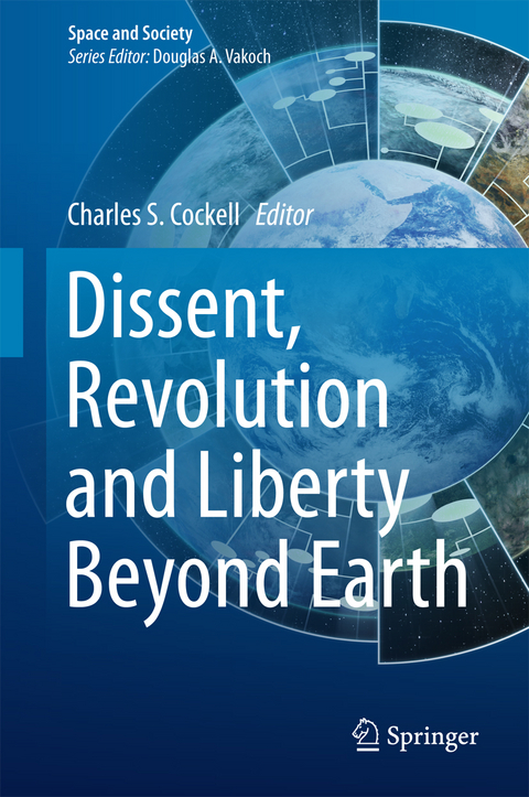 Dissent, Revolution and Liberty Beyond Earth - 