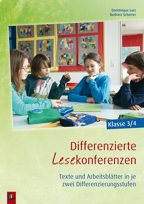 Differenzierte Lesekonferenzen &ndash; Klasse 3/4 - Barbara Scherrer, Dominique Lurz