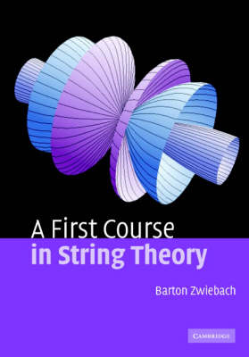 First Course in String Theory - Barton Zwiebach