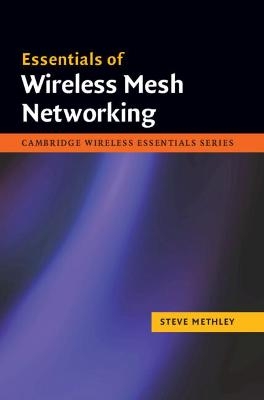 Essentials of Wireless Mesh Networking - Steve Methley