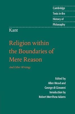Kant: Religion within the Boundaries of Mere Reason - Immanuel Kant
