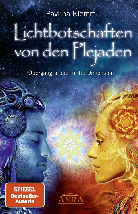 Lichtbotschaften von den Plejaden Band 1: Übergang in die fünfte Dimension [von der SPIEGEL-Bestseller-Autorin] - Pavlina Klemm