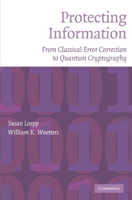 Protecting Information - Susan Loepp, William K. Wootters